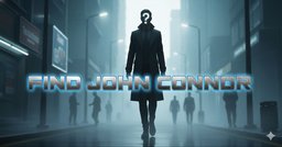 Find John Connor using real-world tech